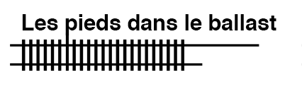 Les pieds dans le ballast